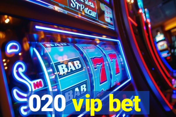 020 vip bet